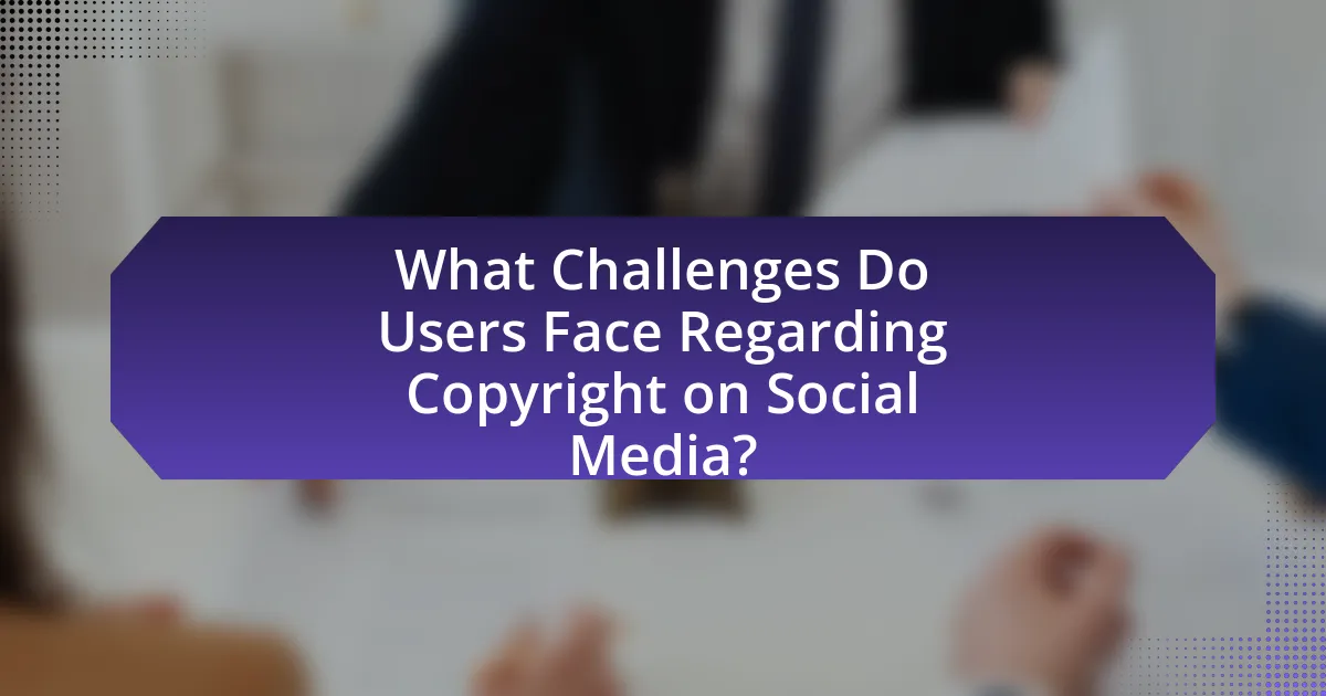 What Challenges Do Users Face Regarding Copyright on Social Media?