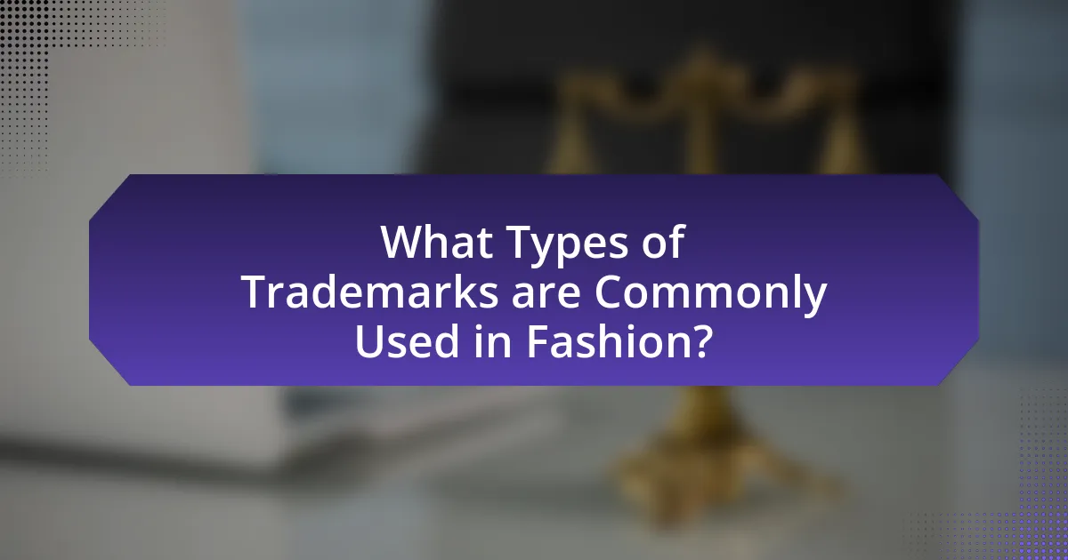 What Types of Trademarks are Commonly Used in Fashion?