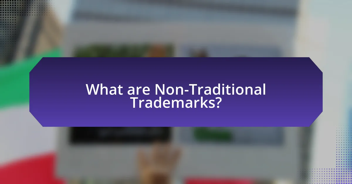 What are Non-Traditional Trademarks?
