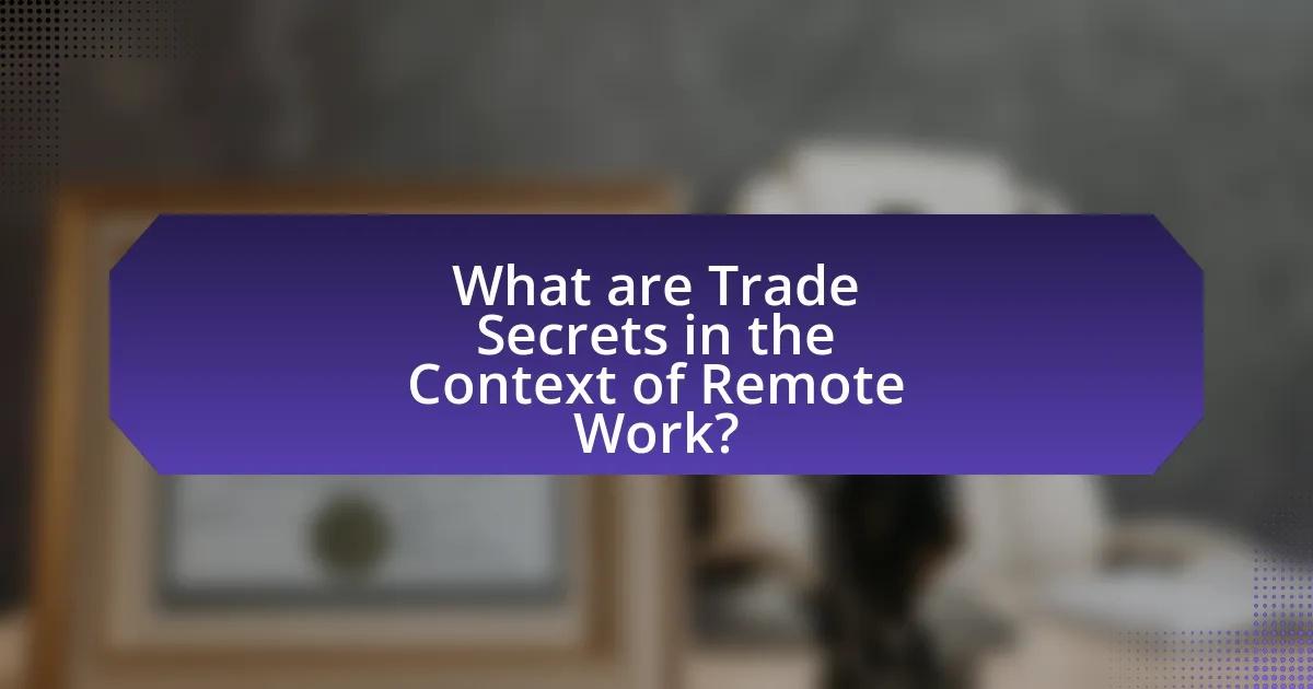 What are Trade Secrets in the Context of Remote Work?