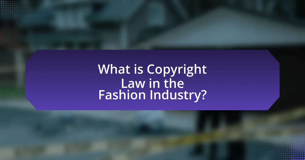 What is Copyright Law in the Fashion Industry?