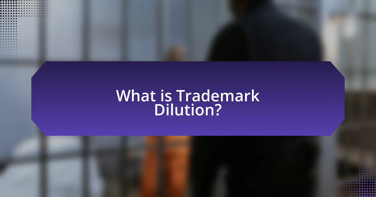 What is Trademark Dilution?