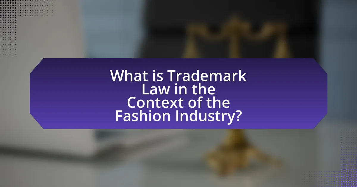 What is Trademark Law in the Context of the Fashion Industry?